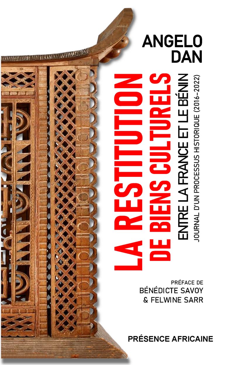 La restitution de biens culturels entre la France et le Bénin: Journal d'un processus historique (2016-2022) Social Sciences