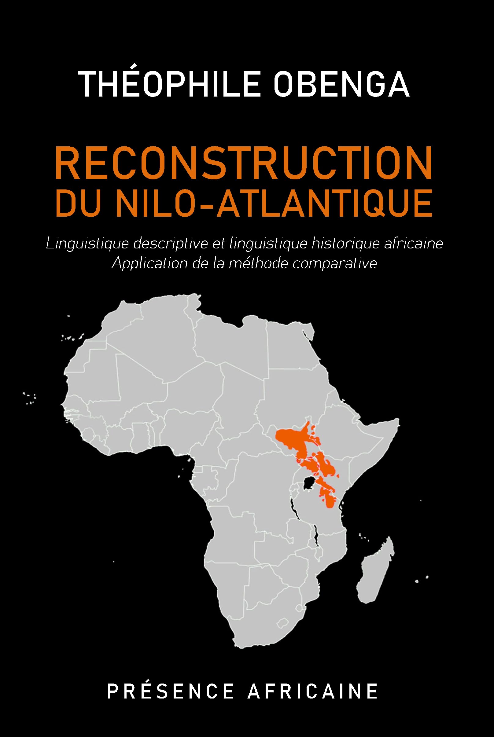 Reconstruction du Nilo-Atlantique: Linguistique descriptive et linguistique historique africaine; Application de la méthode comparative book