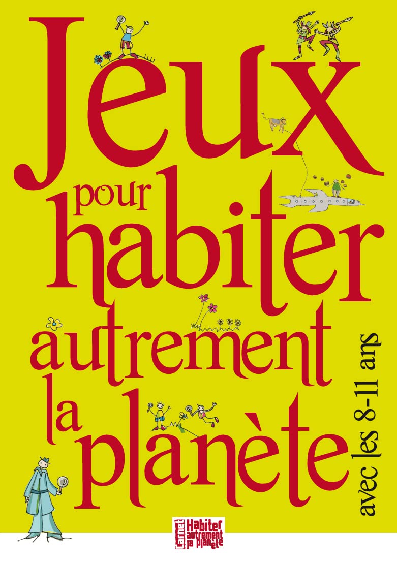 Jeux pour habiter autrement la planète avec les 08-11 ans Books