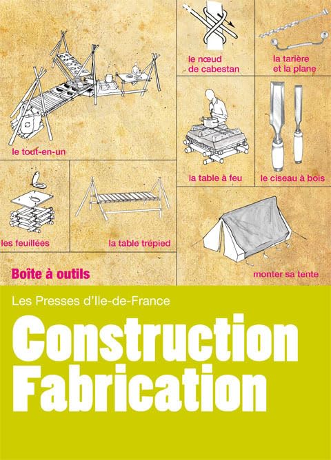 Construction - Fabrication: Installer un camp confortable et pratique Books