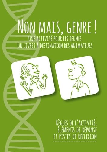 Non mais, genre !: Une activité pour les jeunes : un livret à destination des animateurs book