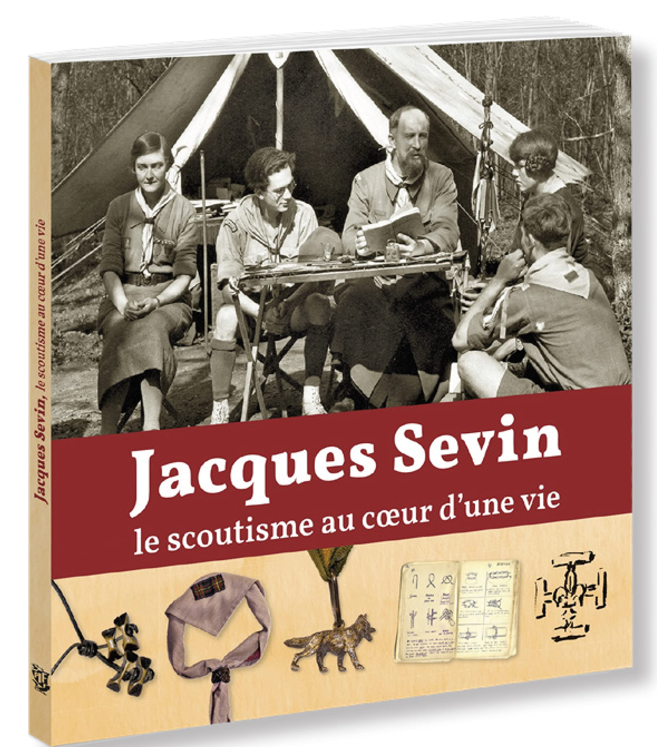 JACQUES SEVIN, LE SCOUTISME AU COEUR D'UNE VIE Religion & Esotericism