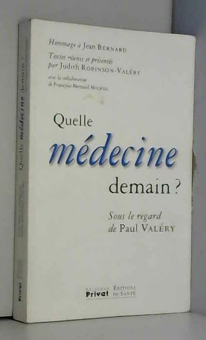 Quelle Medecine Demain ? Sous Le Regard De Paul Valery book