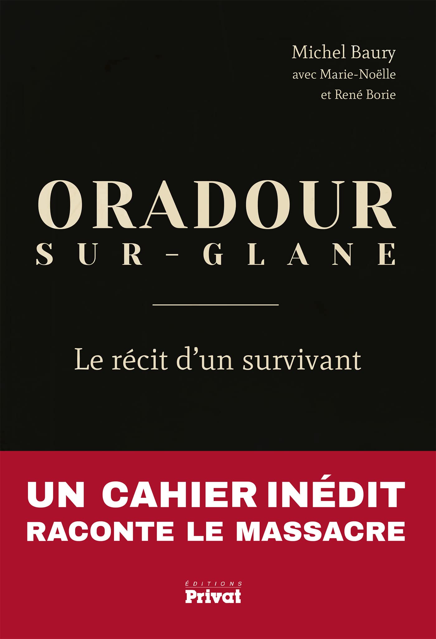 ORADOUR-SUR-GLANE, LE RECIT D'UN SURVIVANT: Le récit d'un survivant Politics & History