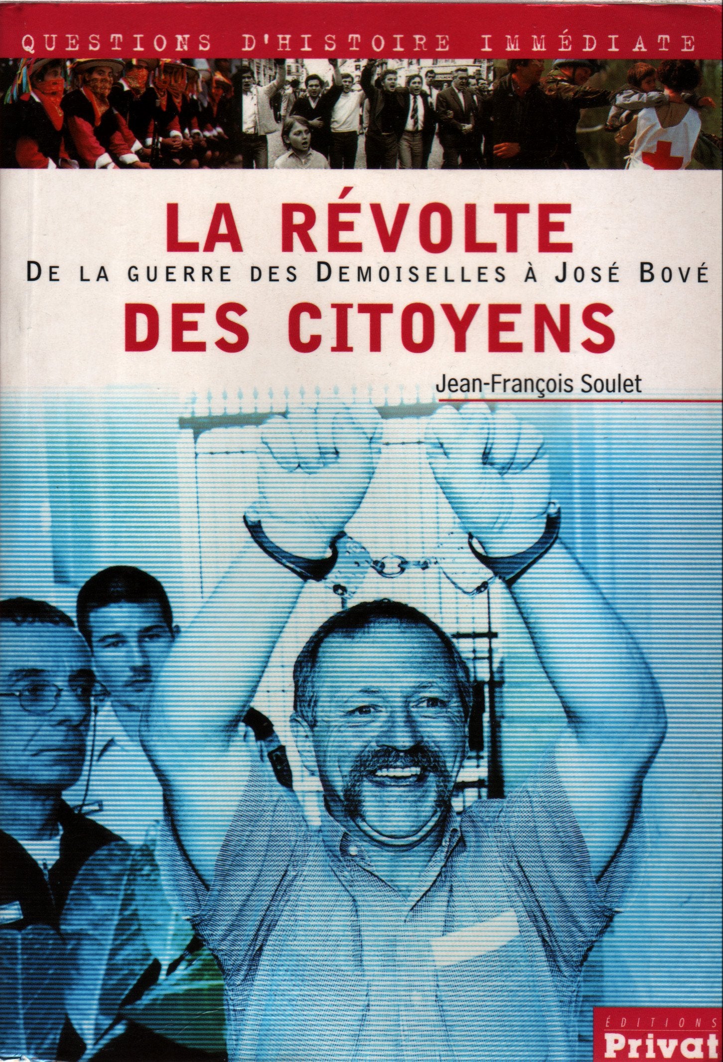 La Revolte Des Citoyens. De La Guerre Des Demoiselles (1830) A Jose Bove book