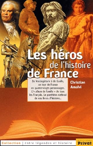 heros de l'histoire de france - broche: De Vercingétorix à de Gaulle, un tour de France en quatre-vingts personnages Leisure & Fun