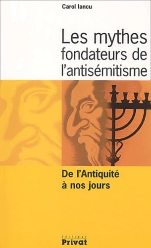 MYTHES FONDATEURS DE L'ANTISEMITISME: De l'Antiquité à nos jours Books