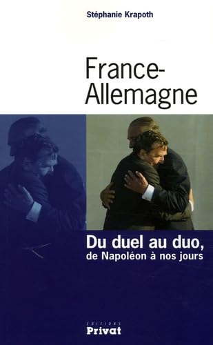 France-Allemagne du duel au duo, de Napoléon à nos jours Leisure, Home & Garden
