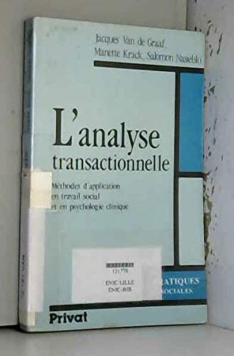 L'Analyse transactionnelle : méthodes d'application en travail social et en psychologie clinique Books
