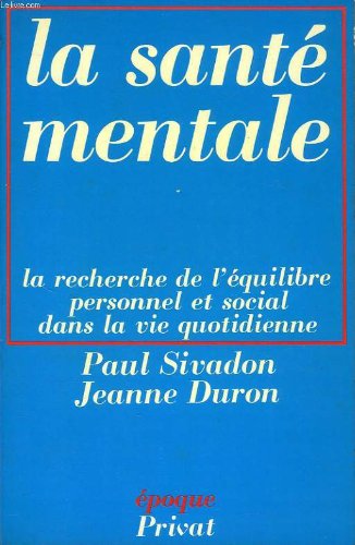 La Santé mentale : la recherche de l'équilibre personnel et social dans la vie quotidienne Books