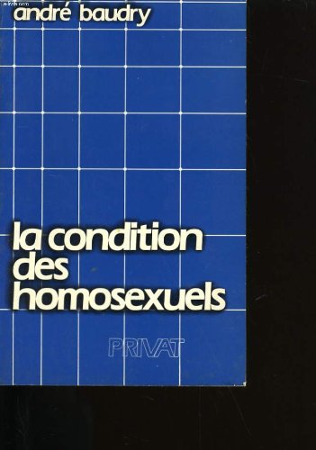 La condition des homosexuels (Epoque) (French Edition) Books