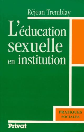 L'Education sexuelle en institution : un outil d'analyse de réflexion et d'action book