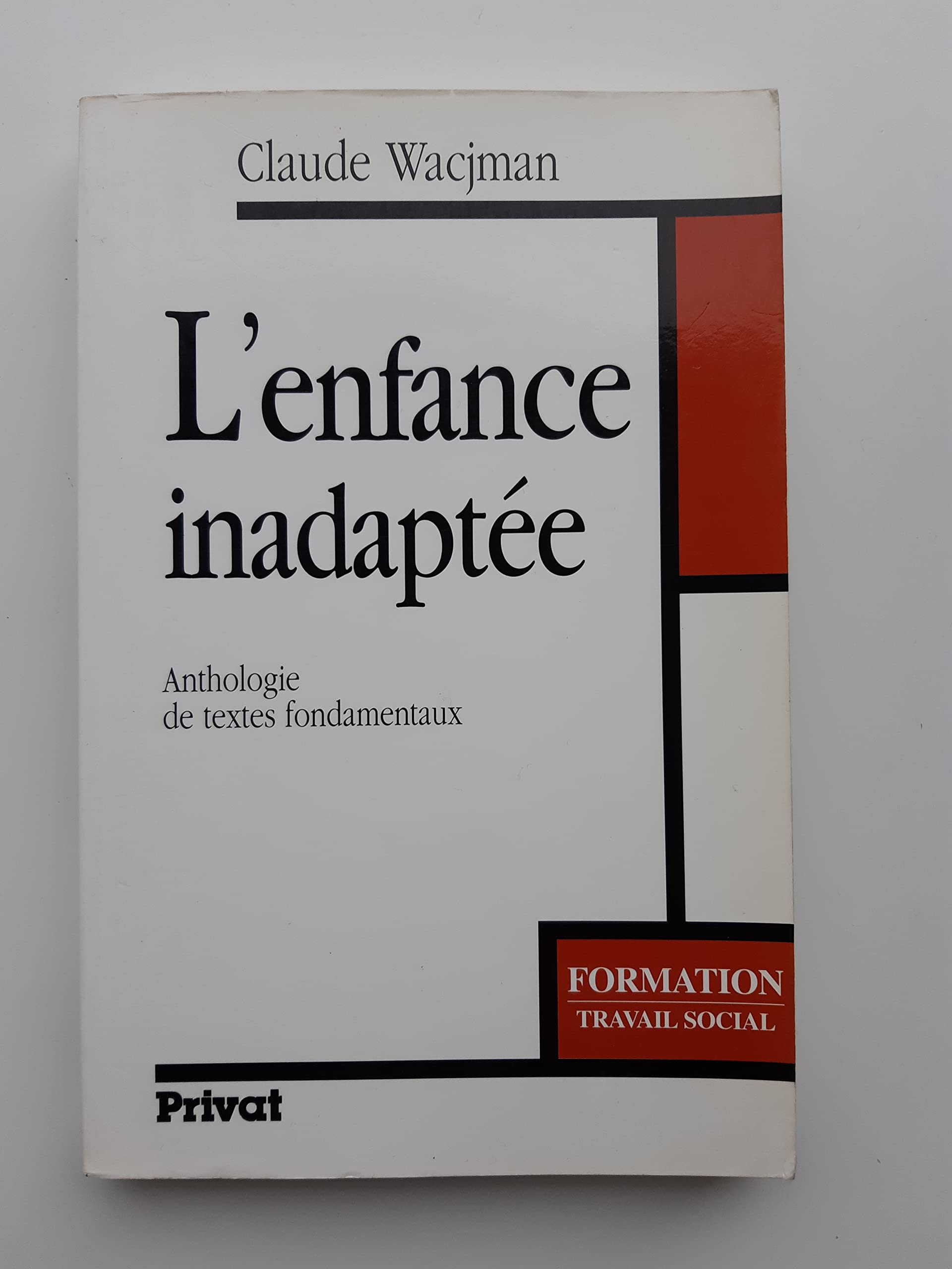 L'enfance inadaptée: Anthologie de textes fondamentaux Books
