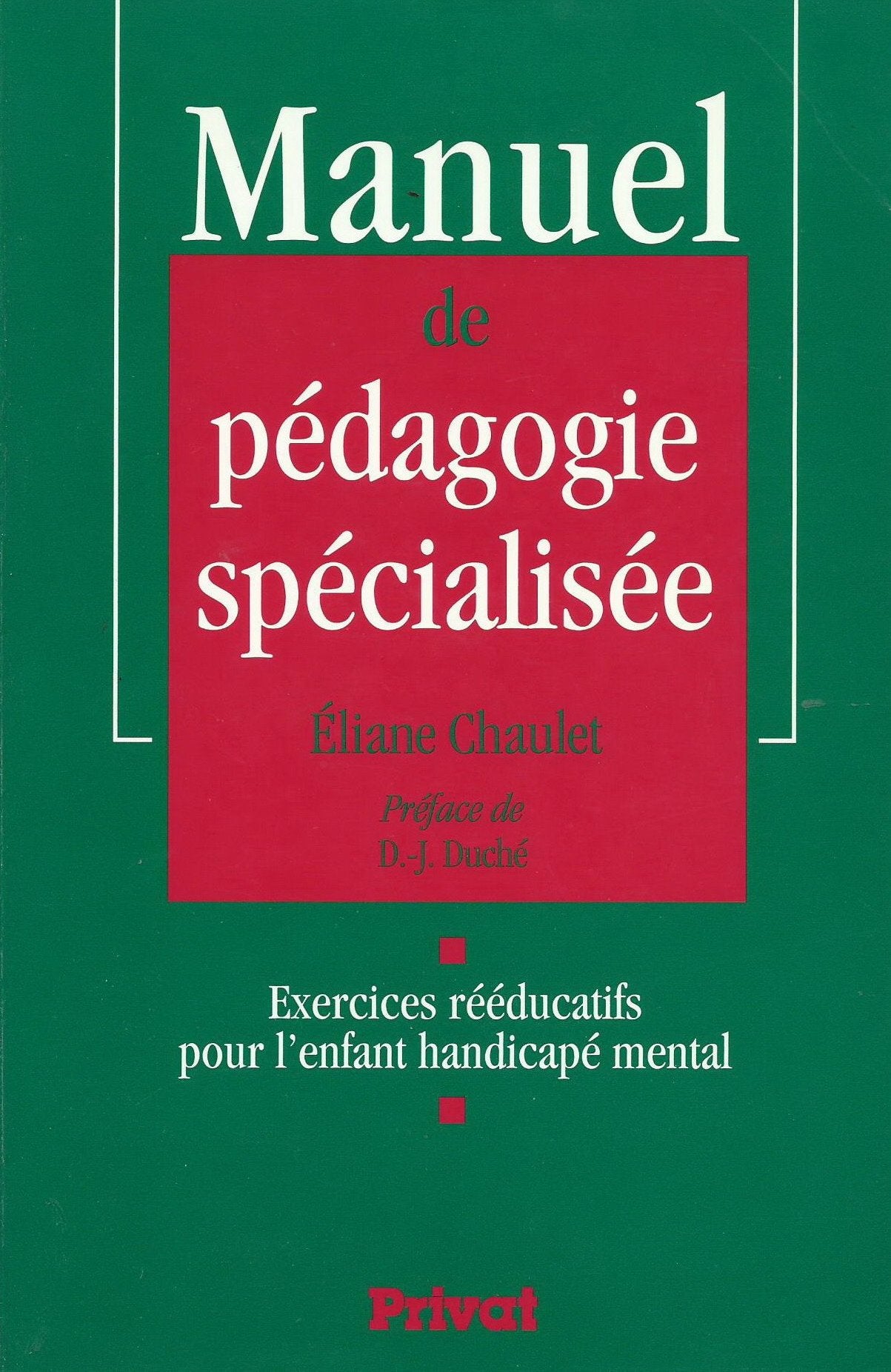 Manuel de pédagogie spécialisée: Exercices rééducatifs pour l'enfant handicapé mental Books
