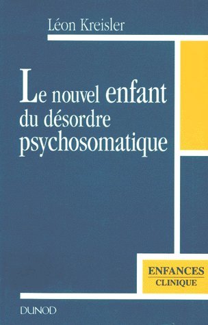 Nouvel enfant du désordre psychosomatique book
