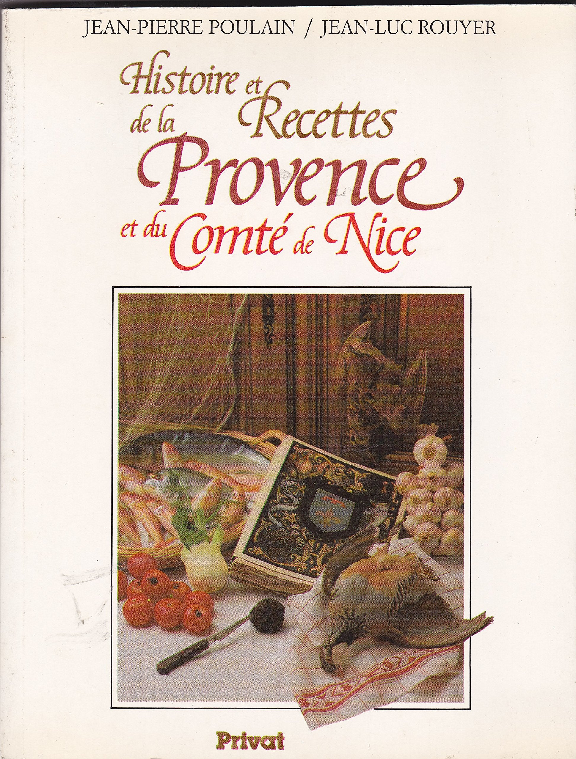Histoire et recettes de la provence et du comte de nice (Privat) Books