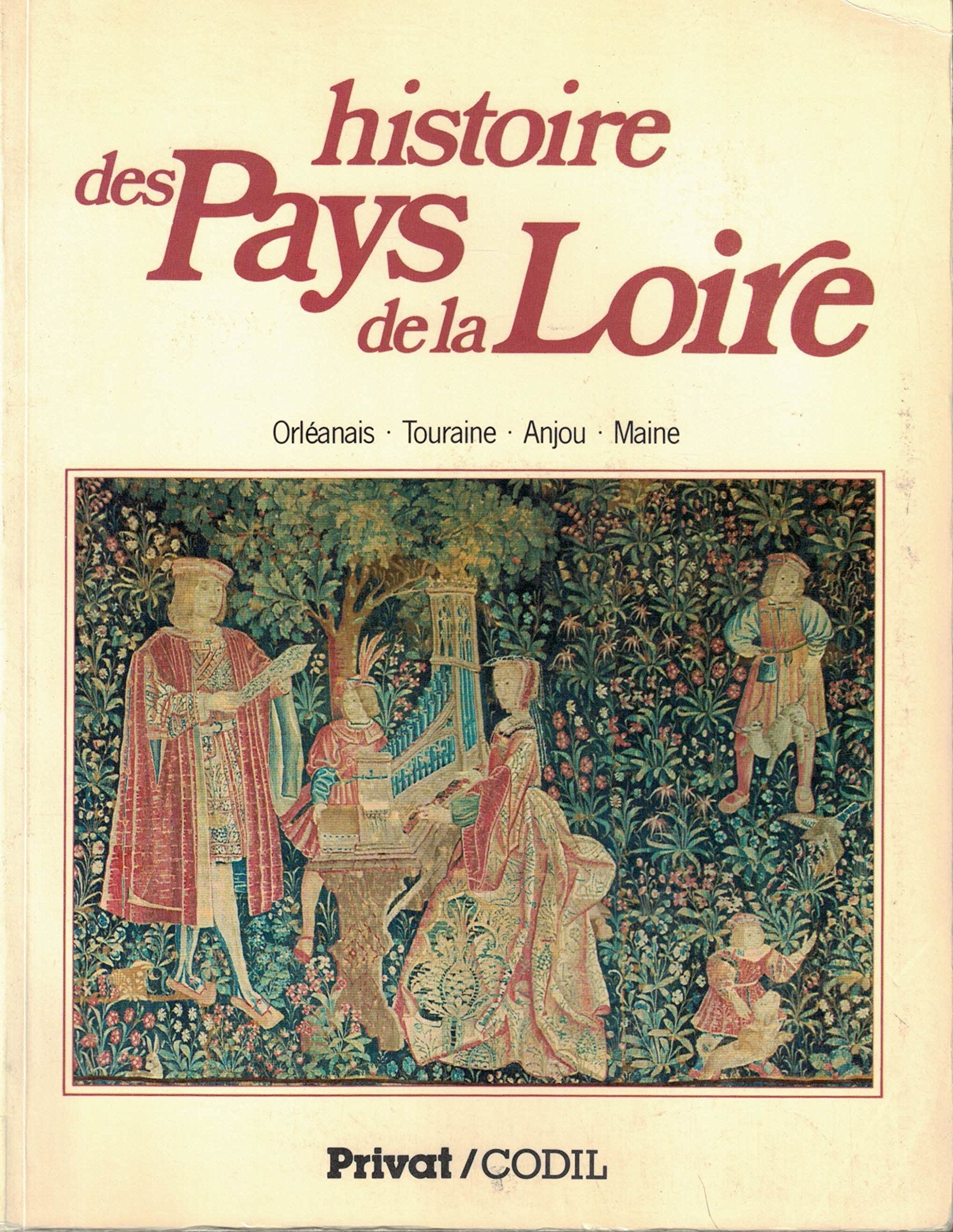 Histoire des pays de la Loire Orléanais, Touraine, Anjou, Maine book