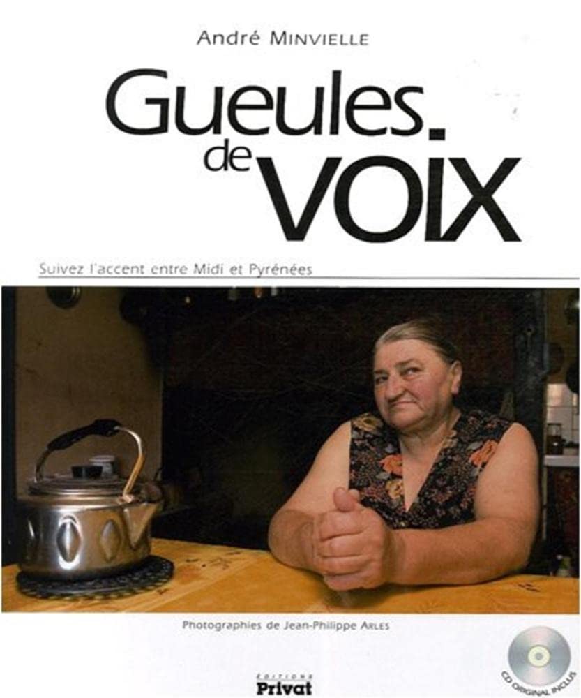GUEULES DE VOIX ENTRE MIDI ET PYRENEES (0): Suivez l'accent entre Midi et Pyrénées Film, Art & Culture