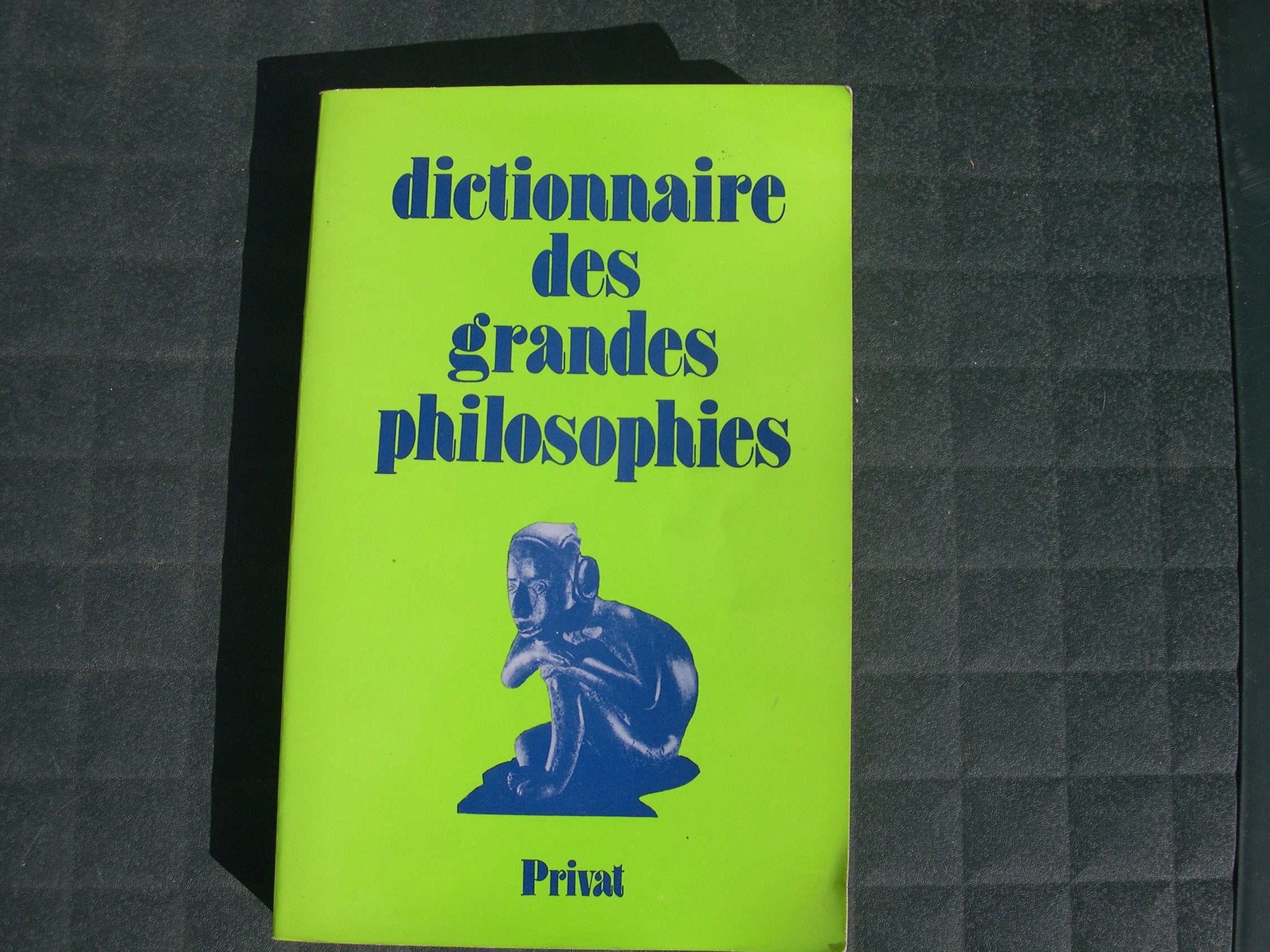 Dictionnaire des grandes philosophies 092193 Books