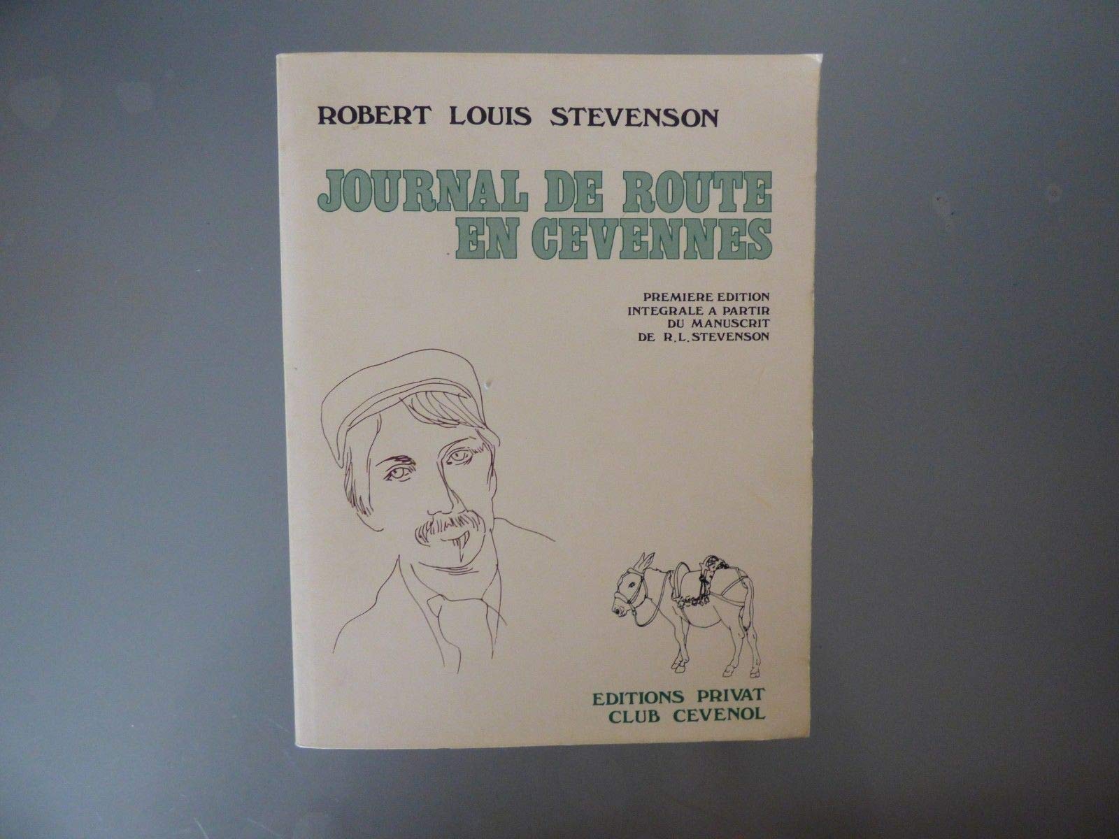 Journal de route en Cévennes : premiere édition intégrale a partir du manuscrit Books