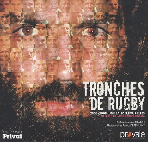 TRONCHES DE RUGBY SAISON 2008/2009 PAR CEUX QUI L'ONT VECUE book