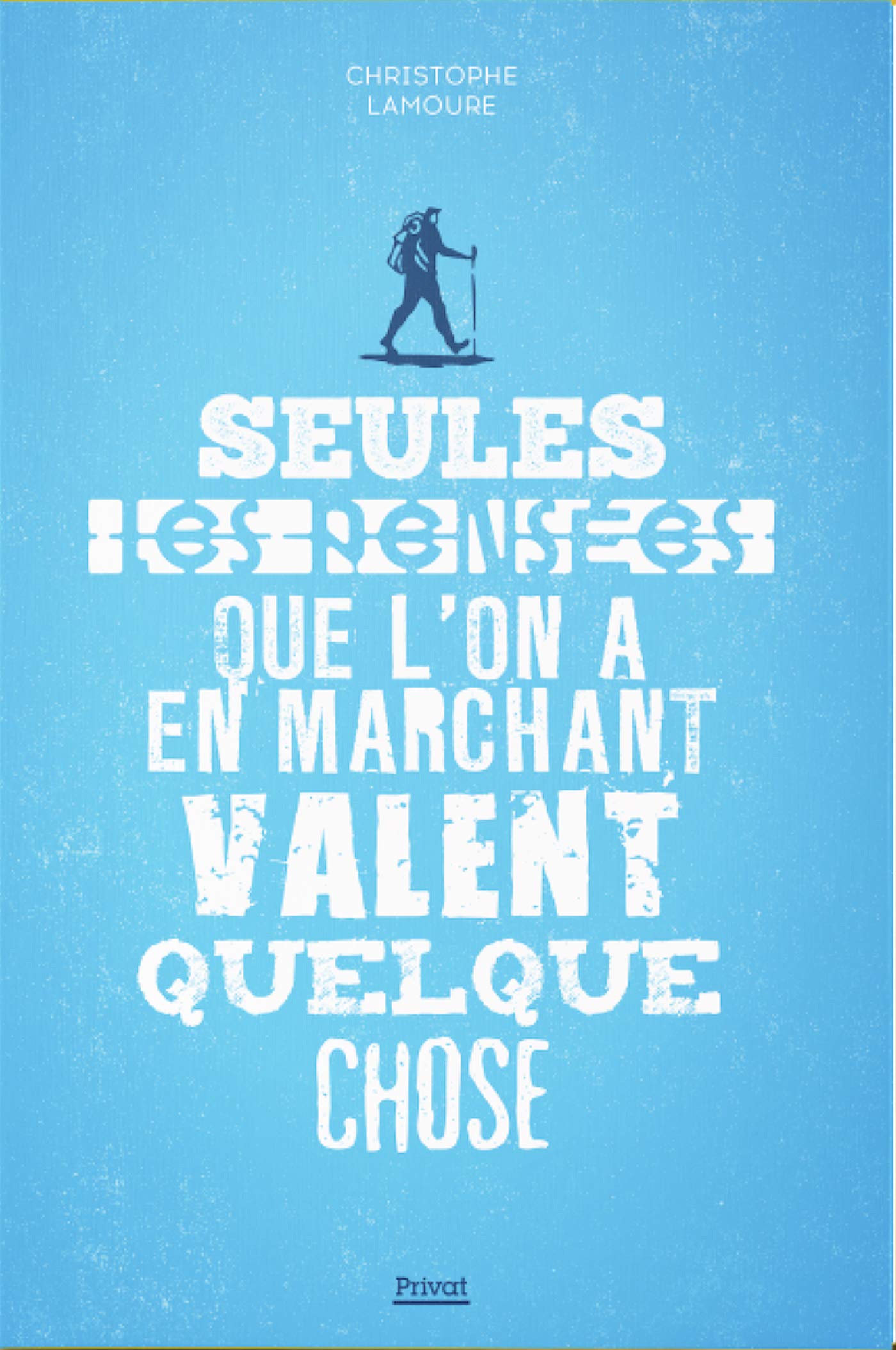 Seules les pensées que l'on a en marchant valent quelque chose Books