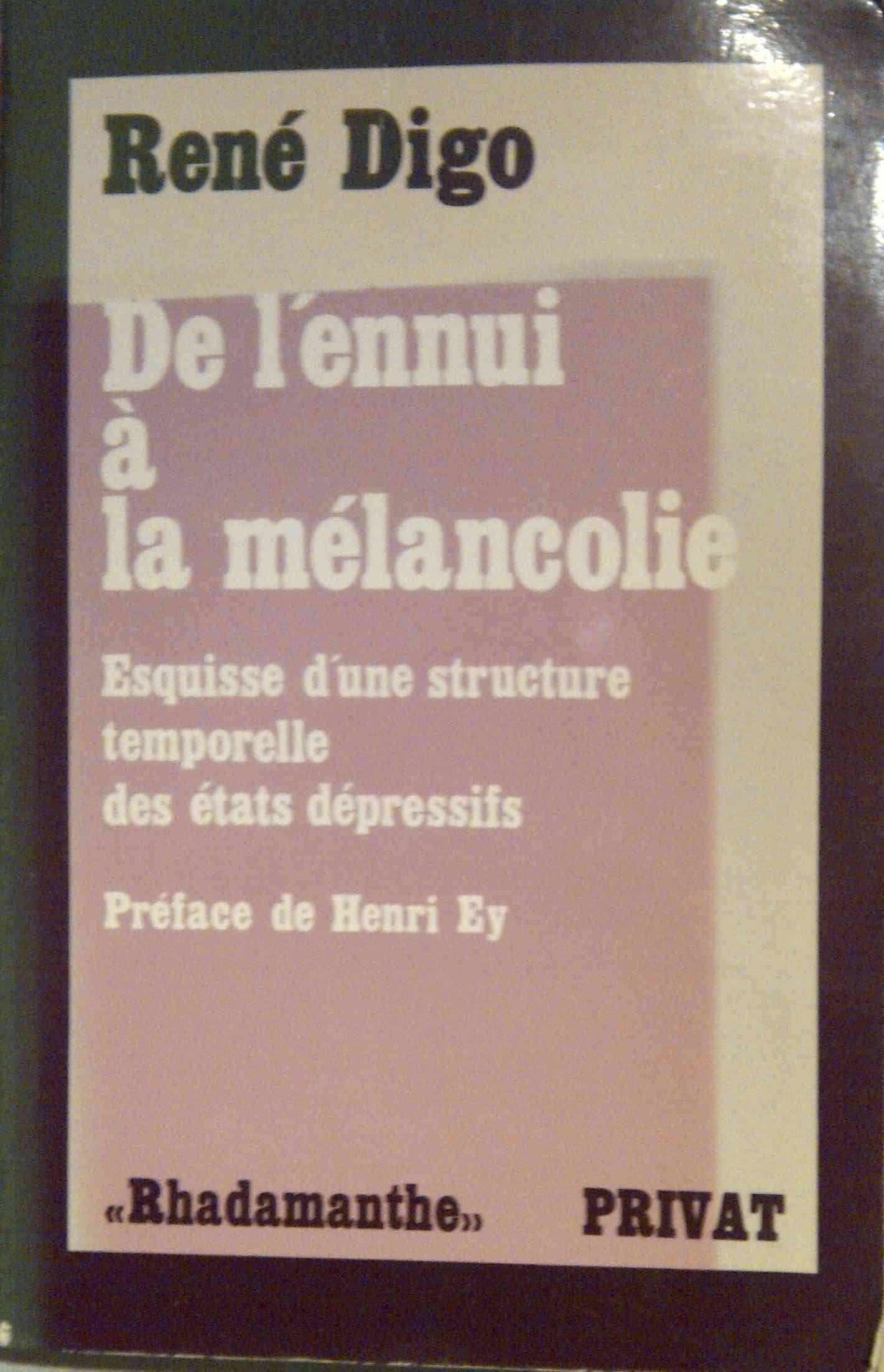 De l'ennui à la mélancolie : esquisse d'une structure temporelle des états dépressifs Books