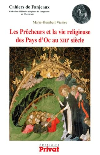 Les prêcheurs et la vie religieuse des pays d'Oc au XIIIe siècle book