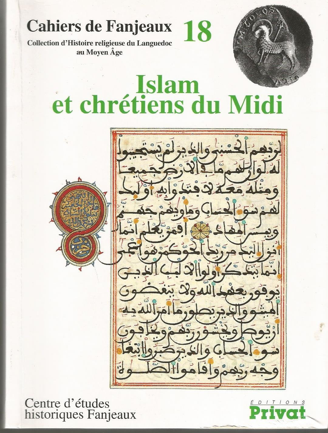 Islam et chrétiens du midi. Cahiers Fanjeaux, numéro 18 book