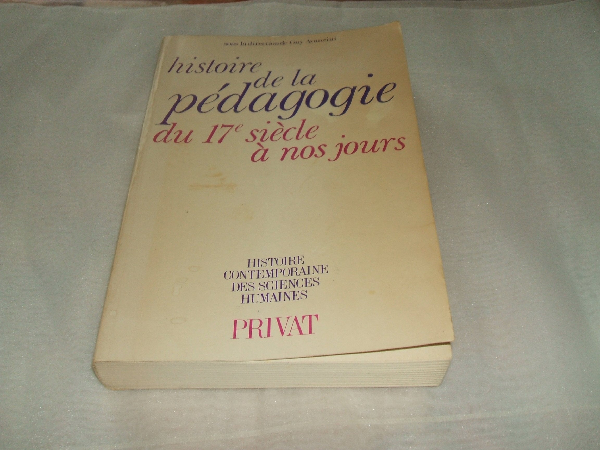 Histoire de la pédagogie du 17e siècle à nos jours book