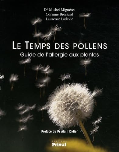 TEMPS DES POLLENS - GUIDE DE L ALLERGIE AUX PLANTES Leisure & Fun