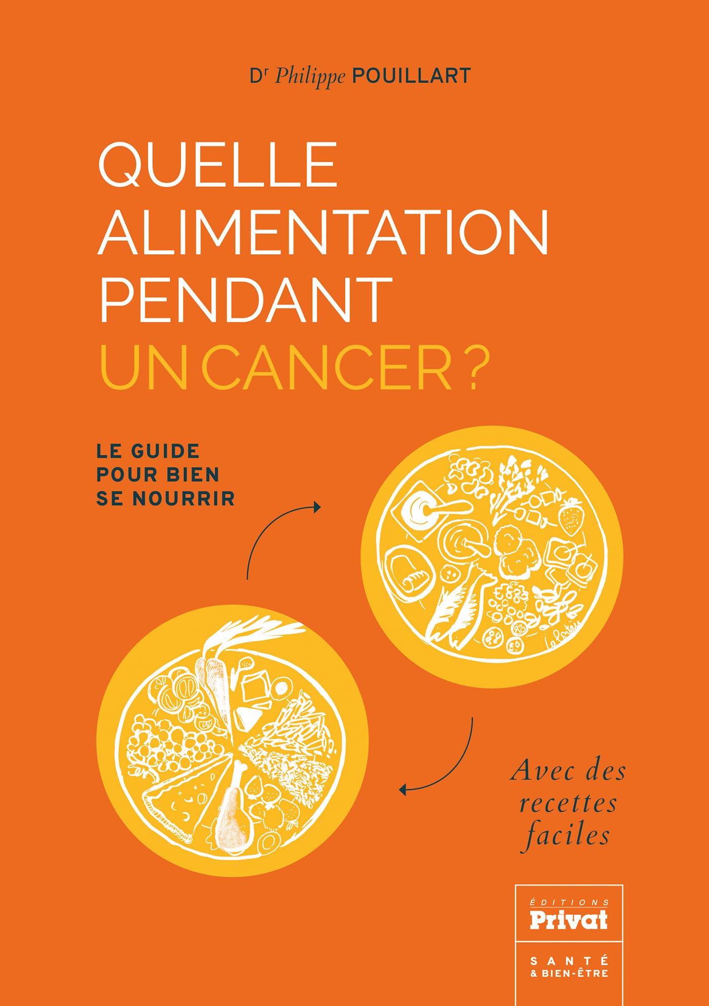 Quelle alimentation pendant un cancer: Le guide pour bien se nourrir Books