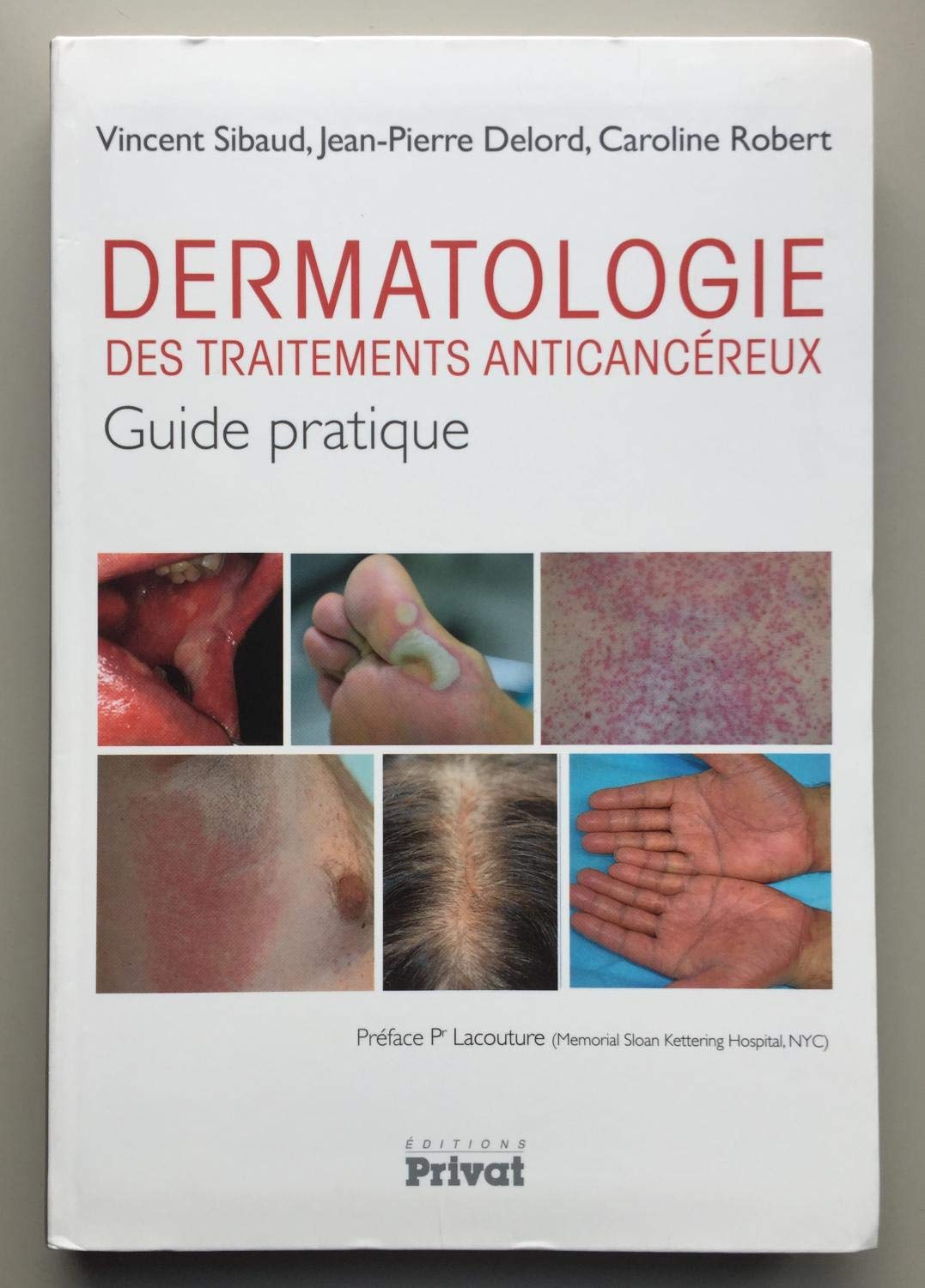 DERMATOLOGIE DES TRAITEMENTS ANTICANCÉREUX GUIDE PRATIQUE Books