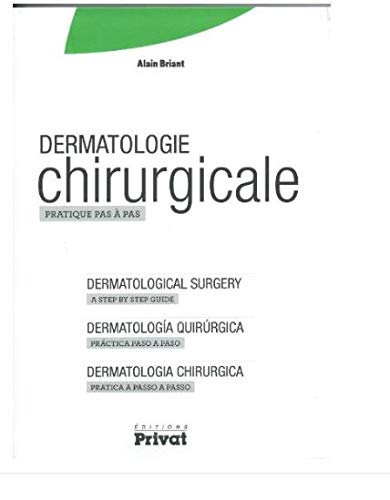 Dermatologie Chirurgicale pratique pas à pas book