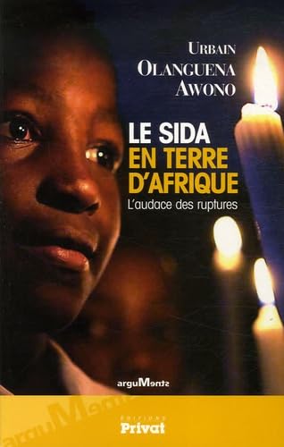 Le sida en terre d'Afrique l'audace des ruptures book