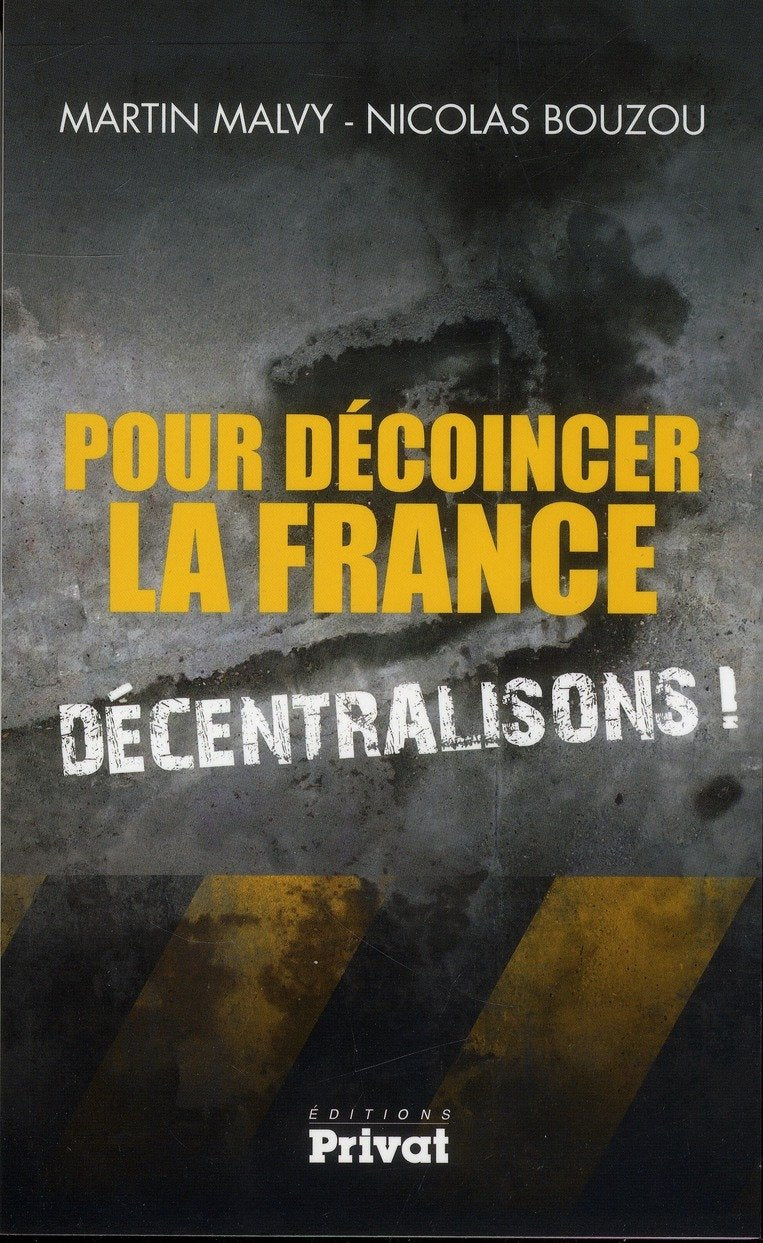 POUR DECOINCER LA FRANCE - DECENTRALISONS book