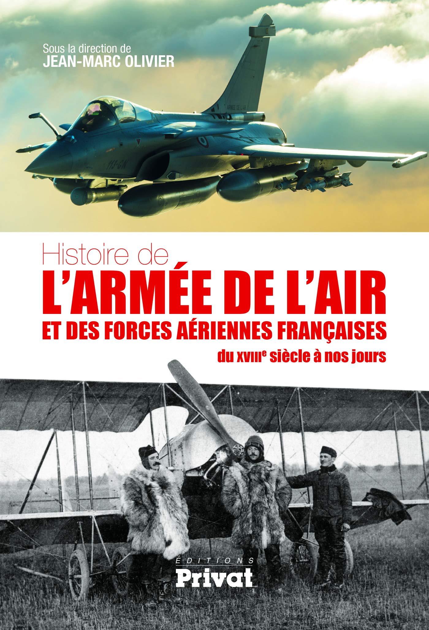 HISTOIRE DE L'ARMEE DE L'AIR: Du XVIIIe siècle à nos jours Business & Technology