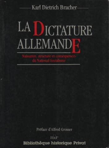 La dictature allemande : naissance, structure et conséquences du national-socialisme book