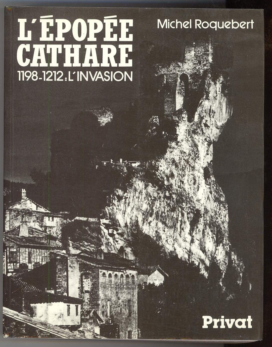 L'Epopee Cathare 1198-1212 : L'Invasion Books
