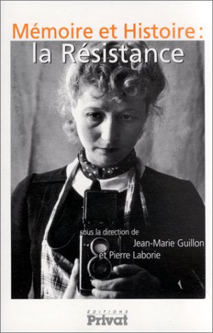 Mémoire et histoire : la Résistance Politics & History