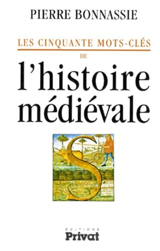 cinquante mots-cles de l'histoire medievale Politics & History