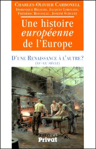 UNE HISTOIRE EUROPEENNE DE L'EUROPE - D'UNE RENAISSANCE A L'AUTRE Books