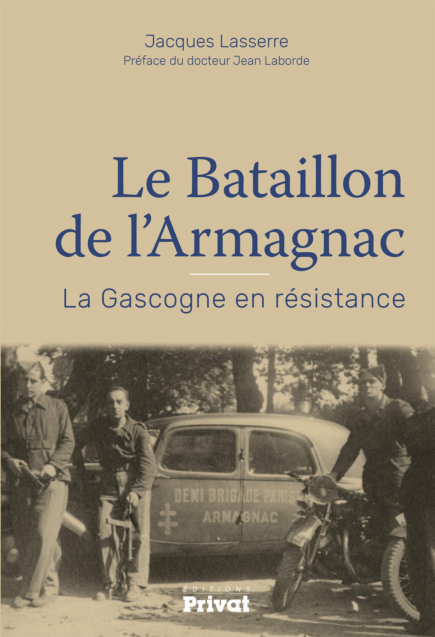 LE BATAILLON DE L'ARMAGNAC: La Gascogne en résistance Politics & History