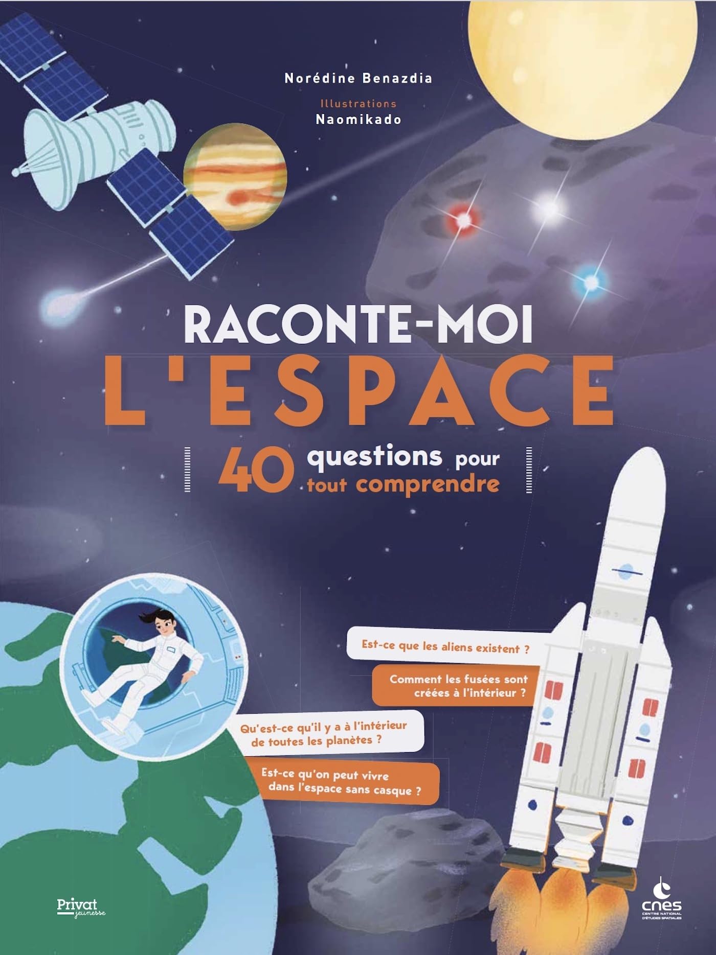 RACONTE-MOI L'ESPACE - 40 QUESTIONS POUR TOUT COMPRENDRE (TP): 40 QUESTIONS POUR PETITS CURIEUX Natural Sciences
