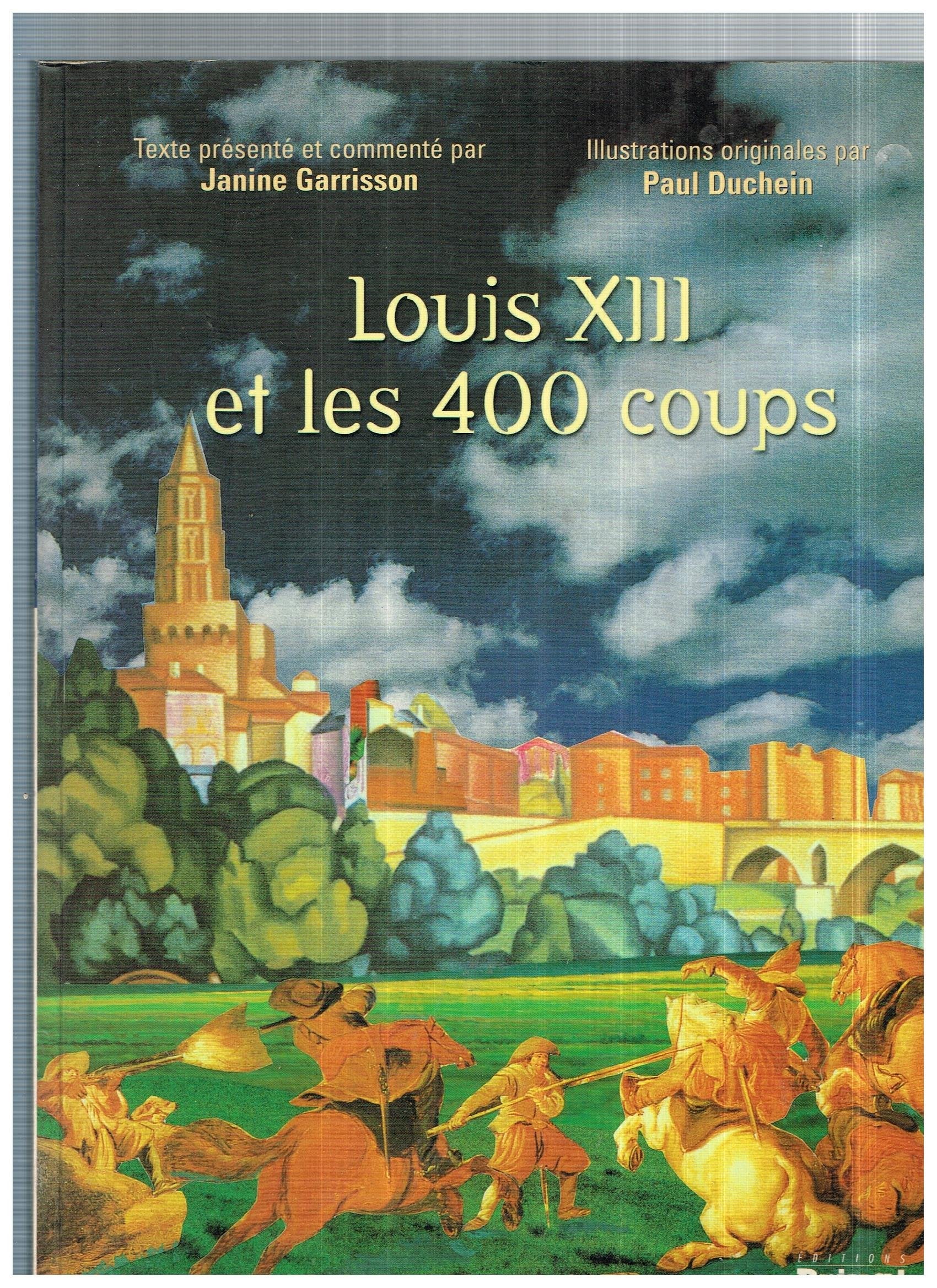 louis xiii et les 400 coups (0) Politics & History