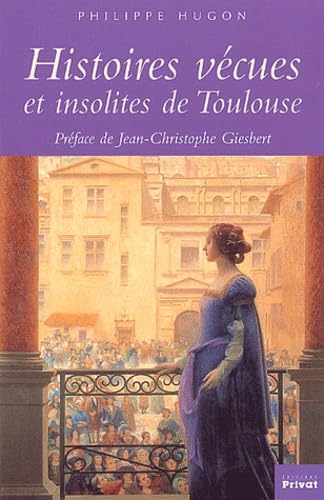 Histoires vécues et insolites de Toulouse book