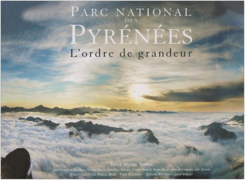 parc national des pyrenees l'ordre de grandeur Politics & History