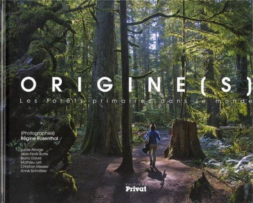 ORIGINES - LES FORETS PRIMAIRES DANS LE MONDE: Les forêts primaires dans le monde Books