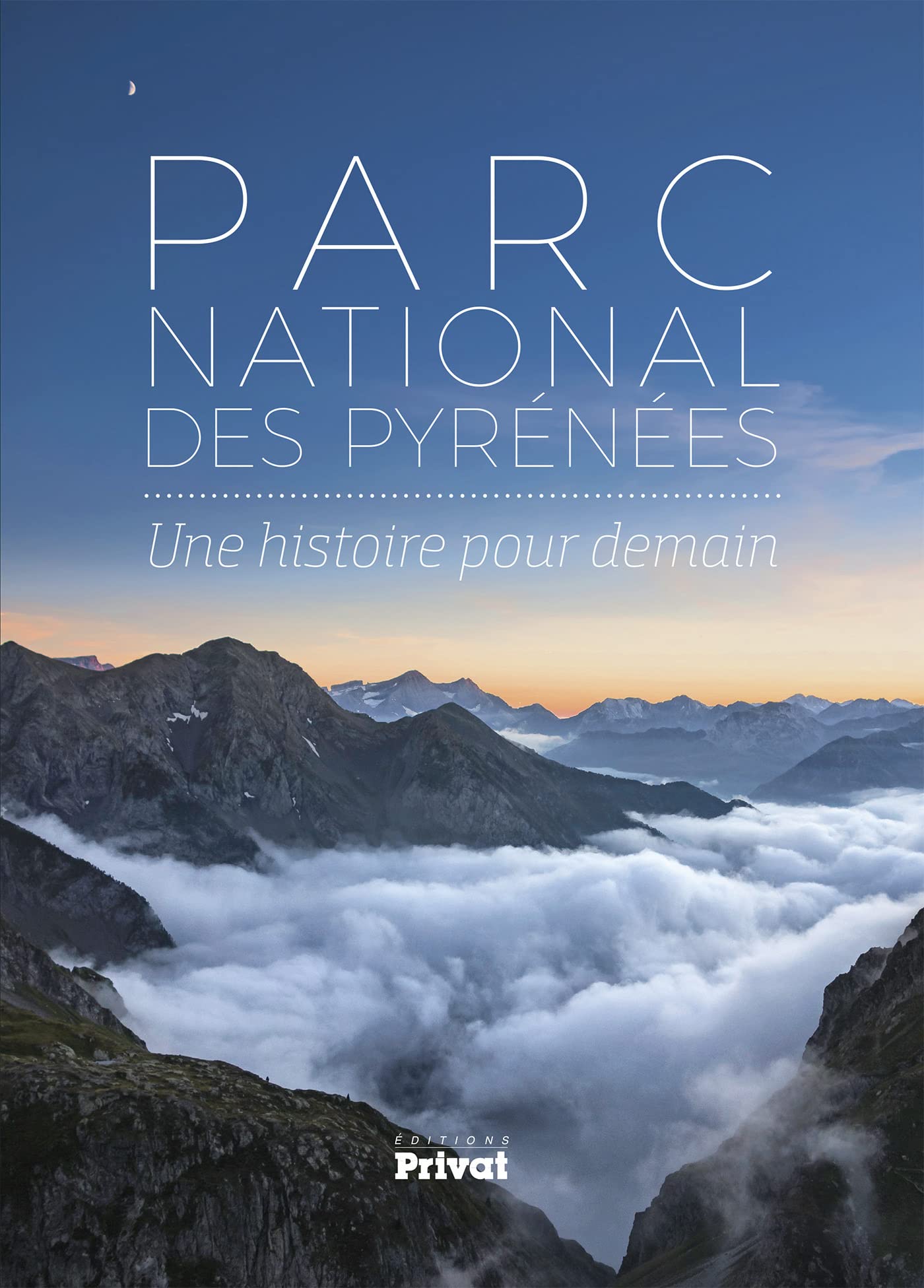 PARC NATIONAL DES PYRÉNÉES: UNE HISTOIRE POUR DEMAIN Politics & History