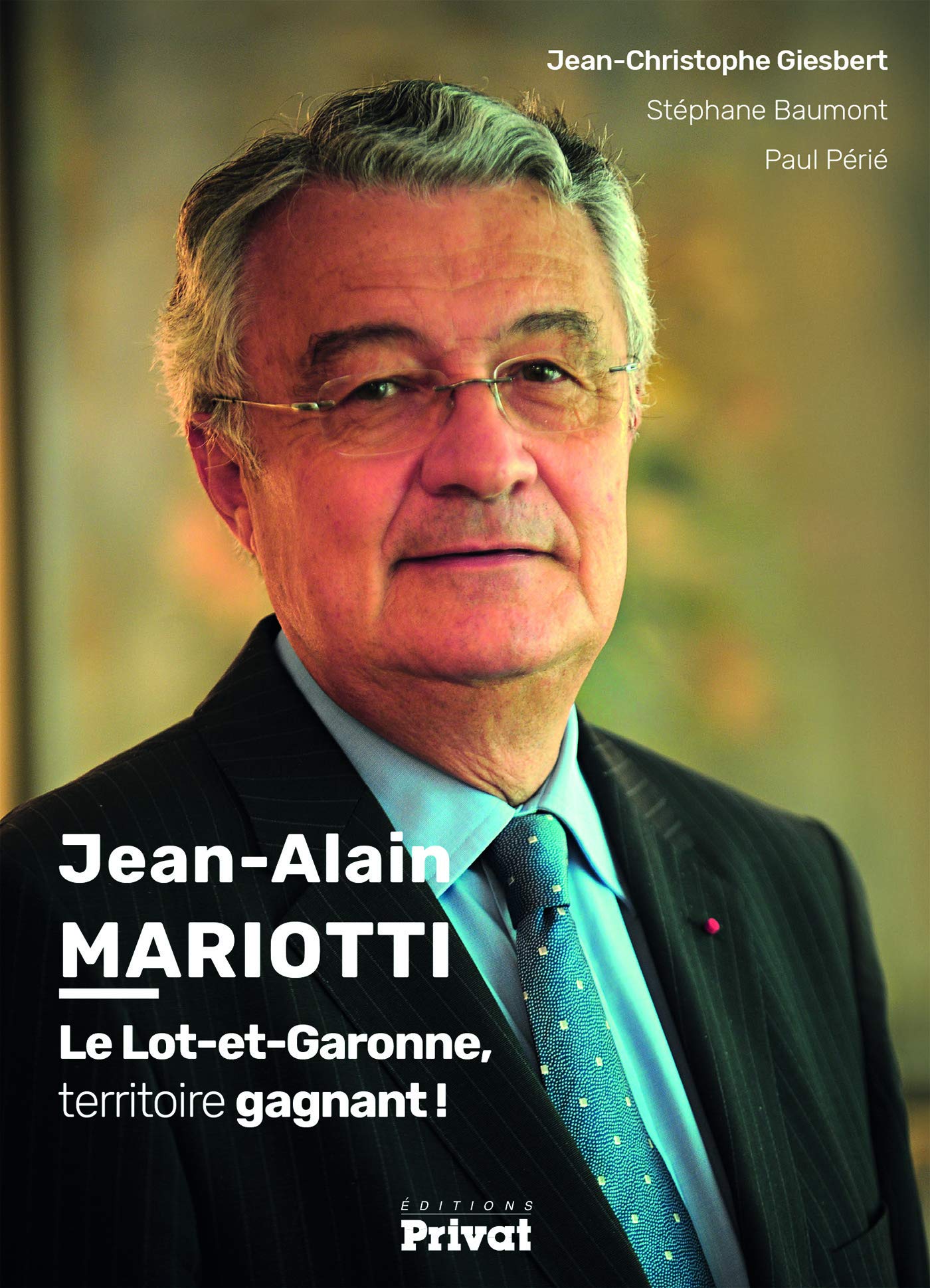 JEAN-ALAIN MARIOTTI: Le Lot-et-Garonne, territoire gagnant! book